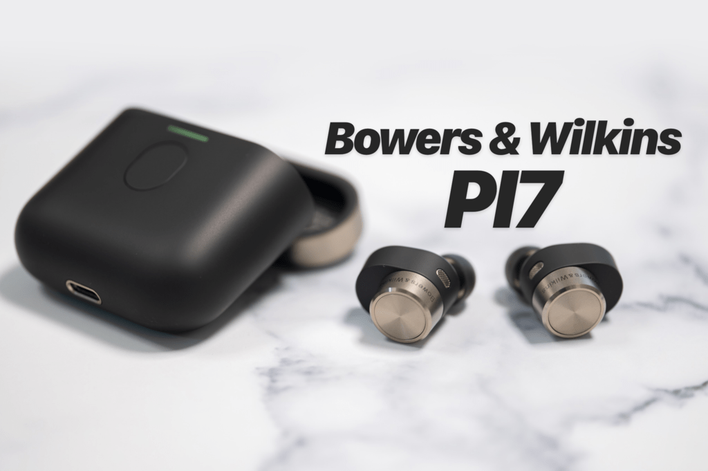 Bowers  Wilkins PI7 レビュー／aptX HD採用！充電ケースがトランスミッターになる完全ワイヤレスイヤホン！ | makkyon  web